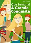 Capa do livro A Grande Conquista, Rosie Rushton