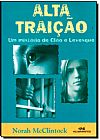 Capa do livro Alta Traição: Um Mistério de Cléo e Levesque, Norah McClintock