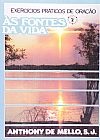 Capa do livro �s fontes da vida, Anthony de Mello