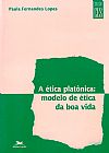 Capa do livro A �tica plat�nica, Paula Fernandes Lopes