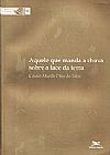 Capa do livro Aquele que Manda a Chuva Sobre a Face da Terra - Cole��o B�blica, C�ssio Murilo Dias da Silva