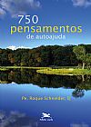 Capa do livro 750 pensamentos de autoajuda, Roque Schneider