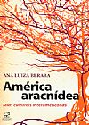 Capa do livro AM�RICA ARACN�DEA, Ana Luiza Beraba