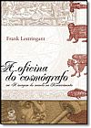 Capa do livro A oficina do cosm�grafo, Franck Lestringant