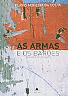 Capa do livro ARMAS E OS BAROES, AS, Flavio Moreira da Costa