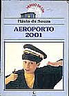 Capa do livro Aeroporto 2001 - Col. Mundo da Lua, Flávio de Souza