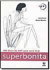 Capa do livro 600 Dicas do GNT para Você Ficar Superbonita, Sonia Biondo