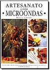 Capa do livro ARTESANATO COM MICROONDAS, Marjie Lambert