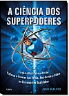 Capa do livro A Ci�ncia dos Superpoderes, Juan Scaliter