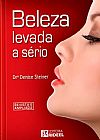 Capa do livro Beleza Levada a S�rio, Denise Steiner