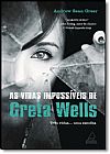 Capa do livro As Vidas Imposs�veis de Greta Wells, Andrew Sean Greer