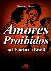 Capa do livro Amores proibidos na hist�ria do Brasil, Maur�cio Oliveira