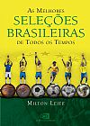 Capa do livro As melhores seleções brasileiras de todos os tempos, Milton Leite