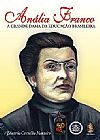Capa do livro An�lia Franco: A Grande Dama da Educa��o Brasileira, Eduardo Carvalho Monteiro