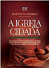 Capa do livro A Igreja Cidadã, Battista Soarez
