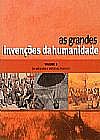 Capa do livro As Grandes Invenções da Humanidade Vol. 2 - Da Máquina a Vapor ao Plástico, Michel Rival