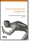 Capa do livro Atletas Geneticamente Modificados, Andy Miah