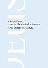 Capa do livro A lei de Deus contra a liberdade dos homens, Jean-Louis Schlegel