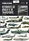 Capa do livro Aeronaves de Ataque e de Transporte - P�s 1945 (Armas De Guerra) Vol 5, Varios