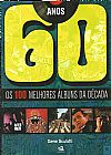 Capa do livro Anos 60: os 100 Melhores Álbuns da Década, Gene Sculatti