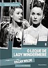 Capa do livro GRANDES LIVROS NO CINEMA - O LEQUE DE LADY WINDERMERE - VOLUME 08 ( INCLUI DVD ), Oscar Wilde