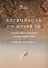 Capa do livro Astronauta do deserto, Cesar Gandhi