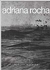 Capa do livro Adriana Rocha: Habitar o Limite, Antonio Carlos Gouveia J�nior