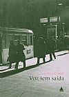 Capa do livro A Voz Sem Sa�da, C�line Curiol